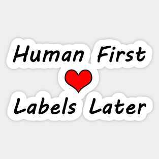 Human First, Labels Later - Typography Design Sticker